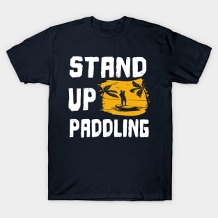 Stand up paddling SUP gift T-Shirt